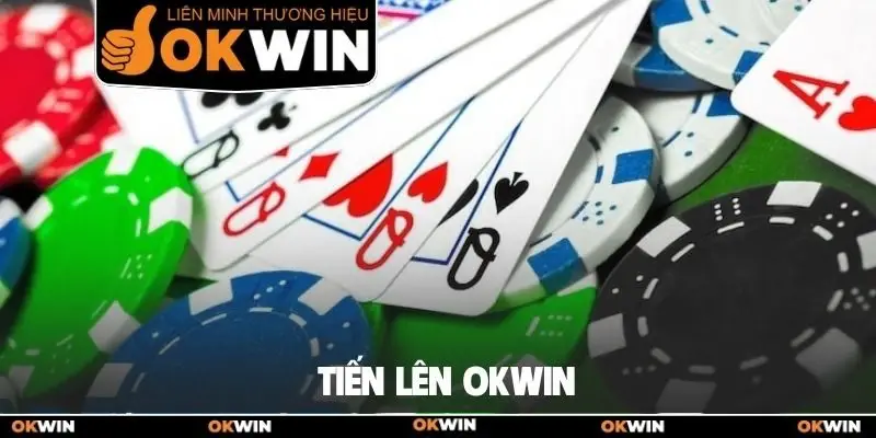 Tiến Lên Okwin: Mẹo Xếp Bài Bất Bại Để Ăn Thưởng Lớn 9 Tiến lên Okwin