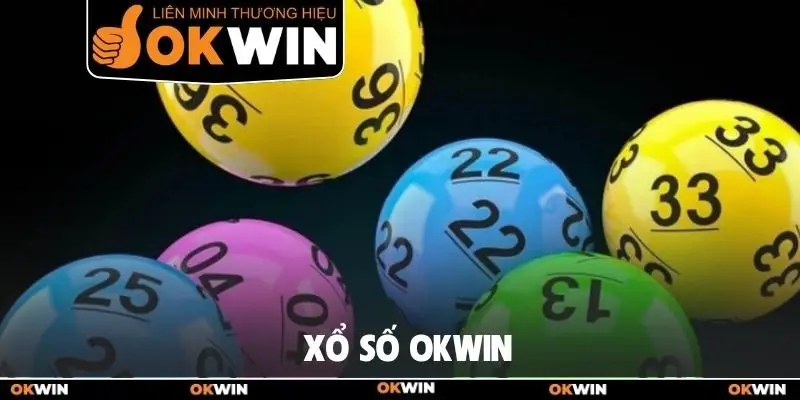 Xổ Số Okwin - Thử Vận May Nhận Ngay Thưởng Cực Lớn 8 Xổ số Okwin